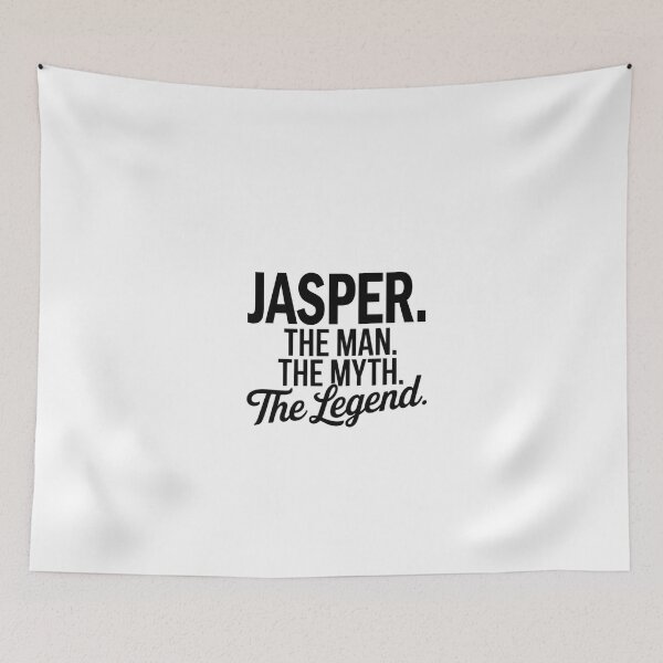 Item preview, Jasper Name Jasper The Man The Myth The legend designed and sold by Watsonarts.