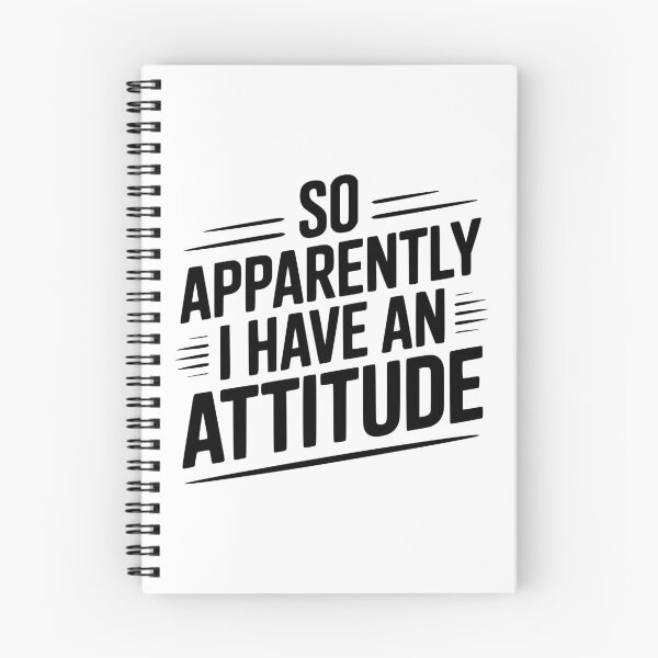 Item preview, So Apparently I Have an Attitude designed and sold by Frank Ring.