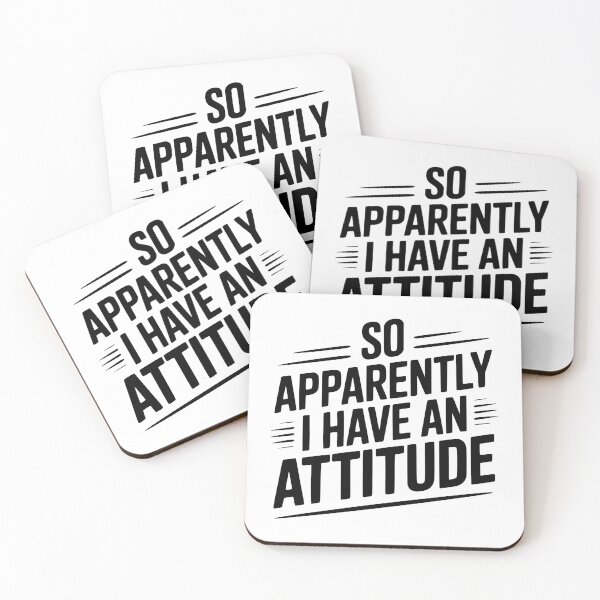 Item preview, So Apparently I Have an Attitude designed and sold by Frank Ring.