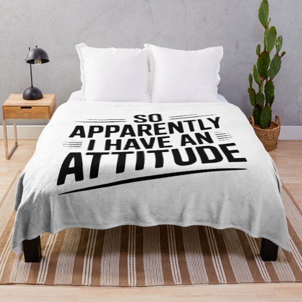 Item preview, So Apparently I Have an Attitude designed and sold by Frank Ring.