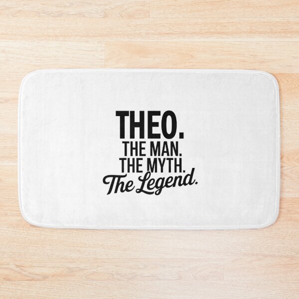 Item preview, Theo Name Theo The Man The Myth The legend designed and sold by Watsonarts.