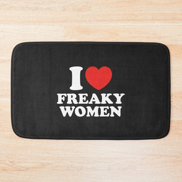 Item preview, I Love Freaky Women designed and sold by shitpostee.
