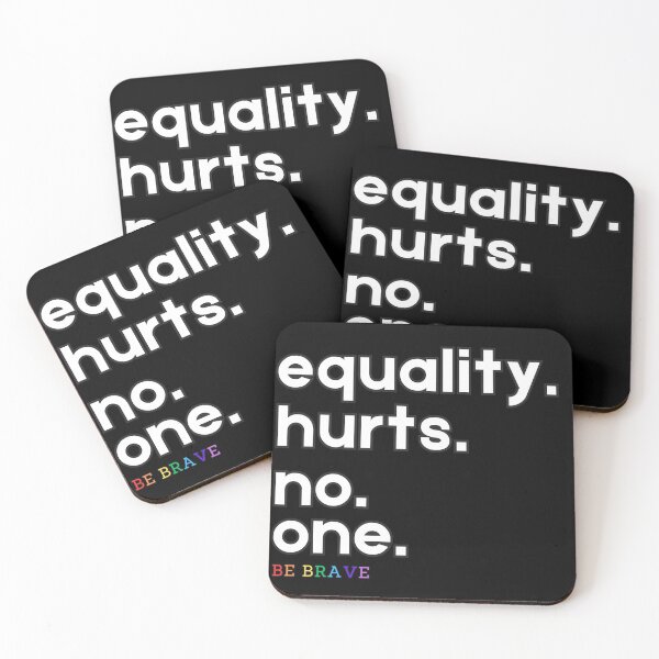 Item preview, Equality Hurts No One Be Brave Simply Support Design LGBT designed and sold by NaGoSphere.