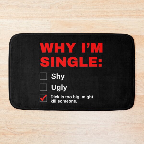 Item preview, Why I'm Single Funny designed and sold by simonestanley.