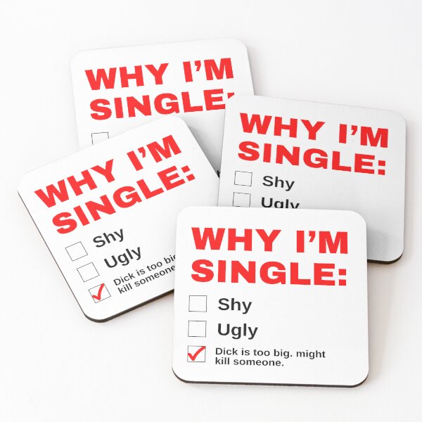 Item preview, Why I'm Single Funny designed and sold by simonestanley.