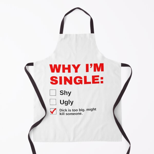 Item preview, Why I'm Single Funny designed and sold by simonestanley.