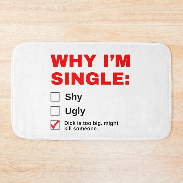 Item preview, Why I'm Single Funny designed and sold by simonestanley.