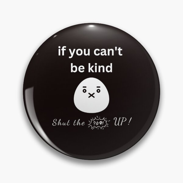 Item preview, If you can't be kind ... shut the @#$% up! designed and sold by Yogibro.