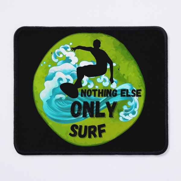 Item preview, Nothing else Only Surf Funny Gifts for Surfer designed and sold by NaGoSphere.