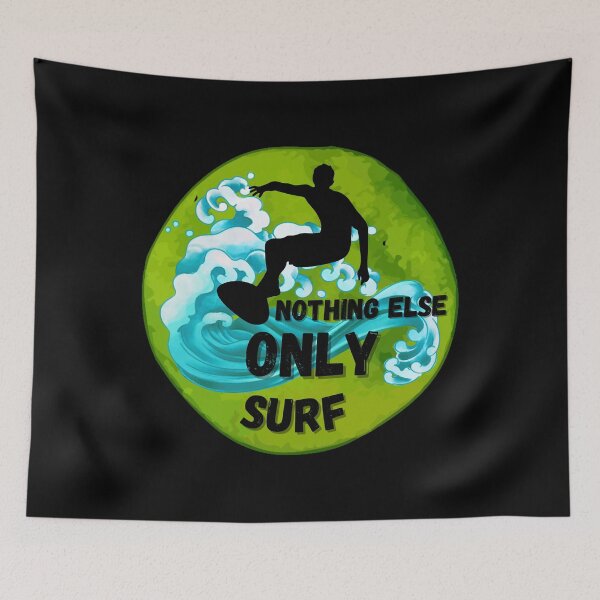 Item preview, Nothing else Only Surf Funny Gifts for Surfer designed and sold by NaGoSphere.
