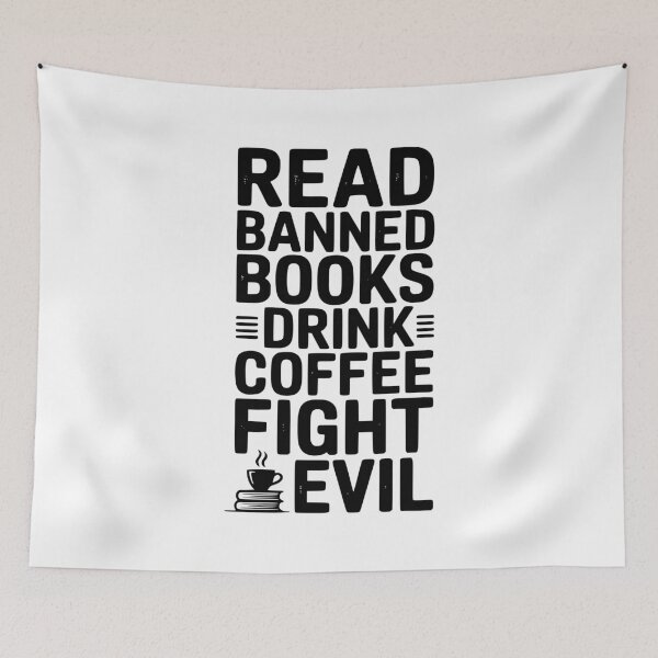 Item preview, Read Banned Books Drink Coffee Fight Evil designed and sold by Frank Ring.