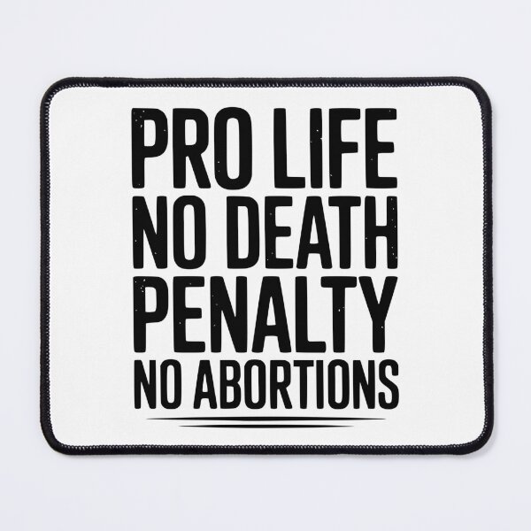 Item preview, Pro Life No Death Penalty No Abortions designed and sold by Frank Ring.