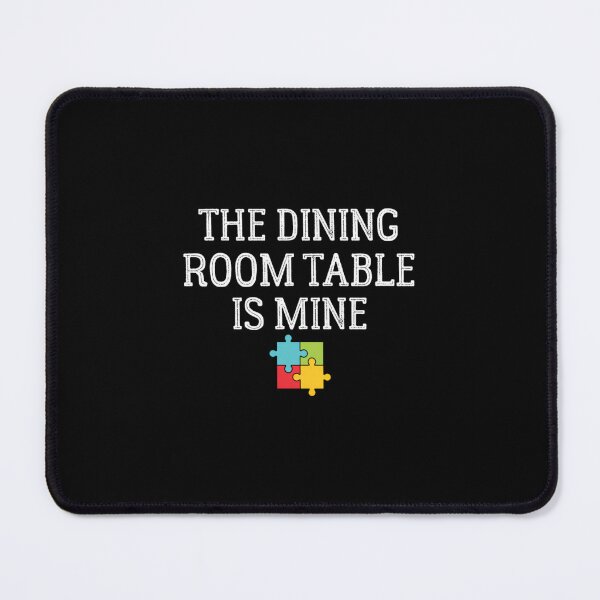 Item preview, The Dining Room Table Is Mine Puzzle Lovers designed and sold by urawxhxdy0.