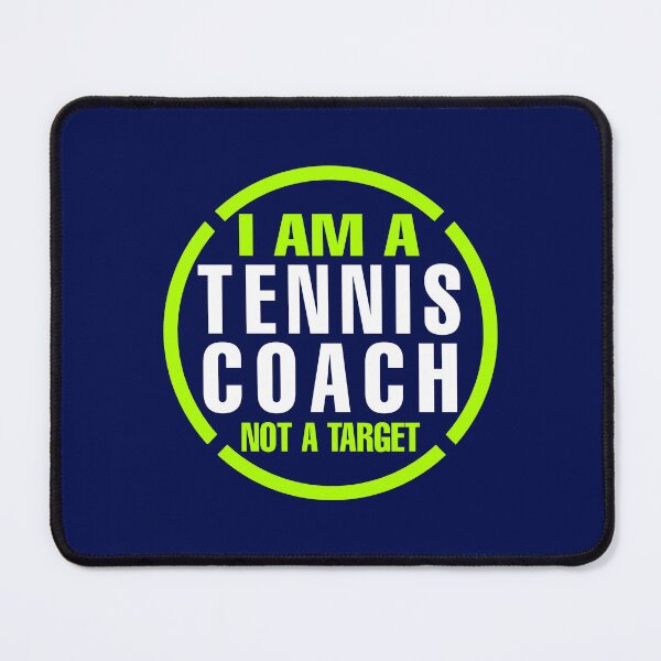 Item preview, Tennis Coach Not a Target - Funny Tennis designed and sold by Supernightwing.