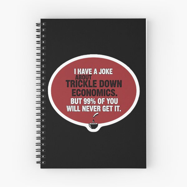 Item preview, Trickle Down Economics Joke Funny Sarcastic Political Humor designed and sold by Owcomm.