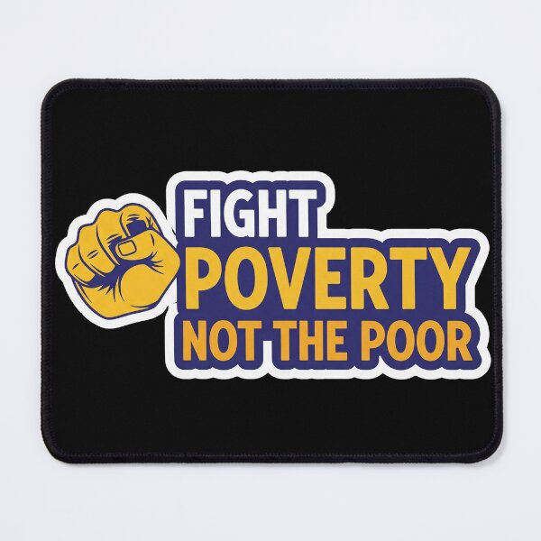 Item preview, Fight Poverty Not The Poor Activist designed and sold by Owcomm.