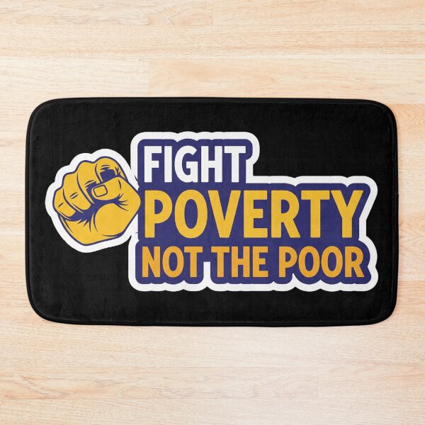 Item preview, Fight Poverty Not The Poor Activist designed and sold by Owcomm.