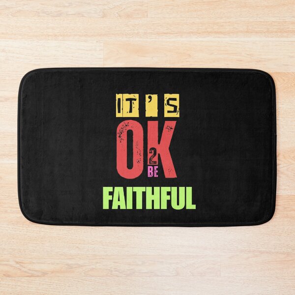 Item preview, IT'S OK TO BE..FAITHFUL designed and sold by aledfychan.