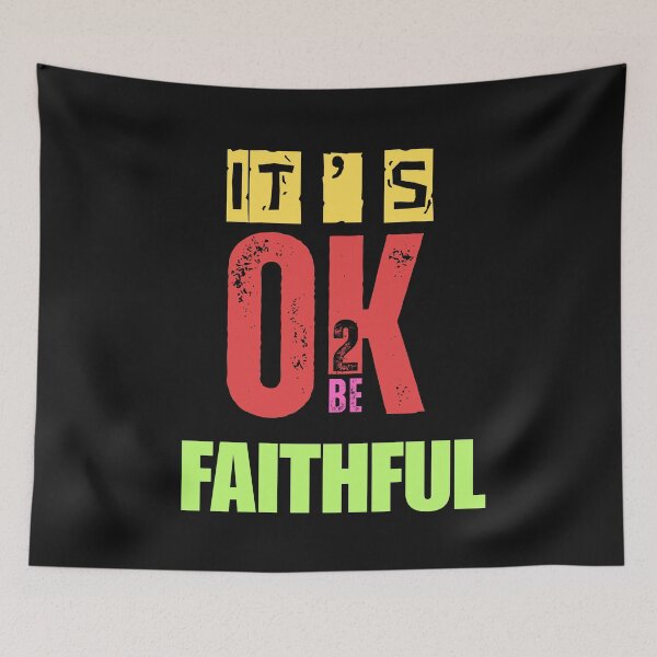 Item preview, IT'S OK TO BE..FAITHFUL designed and sold by aledfychan.