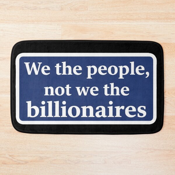 Item preview, We The People Not The Billionaires designed and sold by Owcomm.