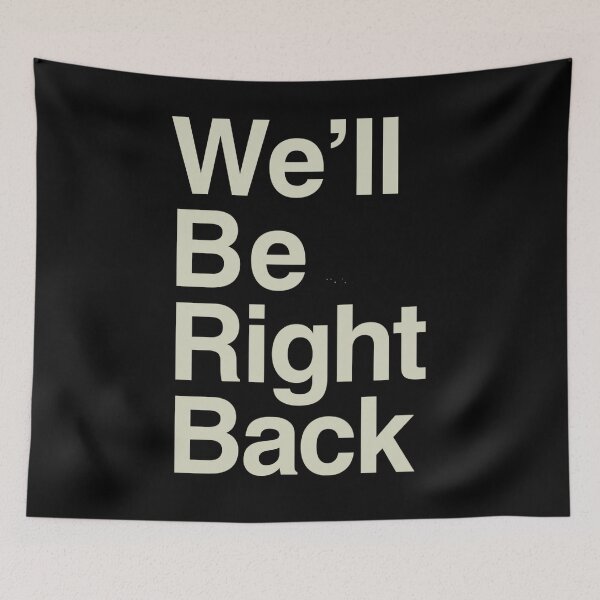 Item preview, The Eric Andre Show - We'll Be Right Back 	 	 designed and sold by soabbrou61.