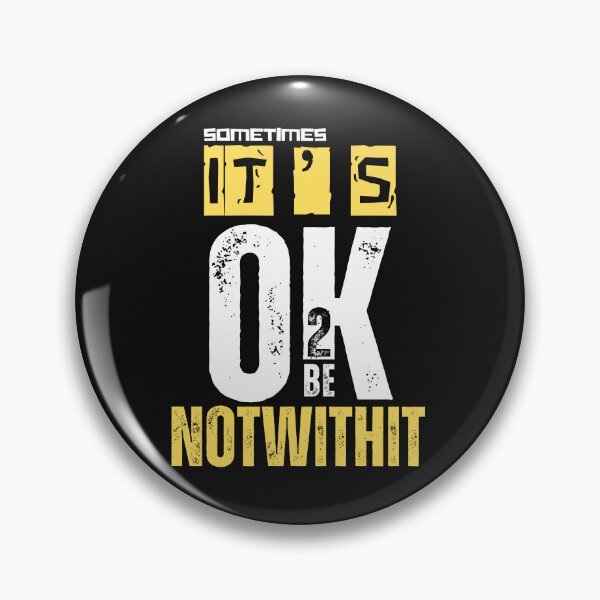 Item preview, IT'S OK TO BE..NOT OK designed and sold by aledfychan.