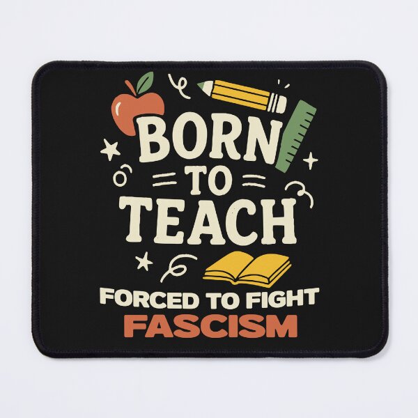 Item preview, Teachers against fascism – anti-fascist statement design designed and sold by VariousGoodies.