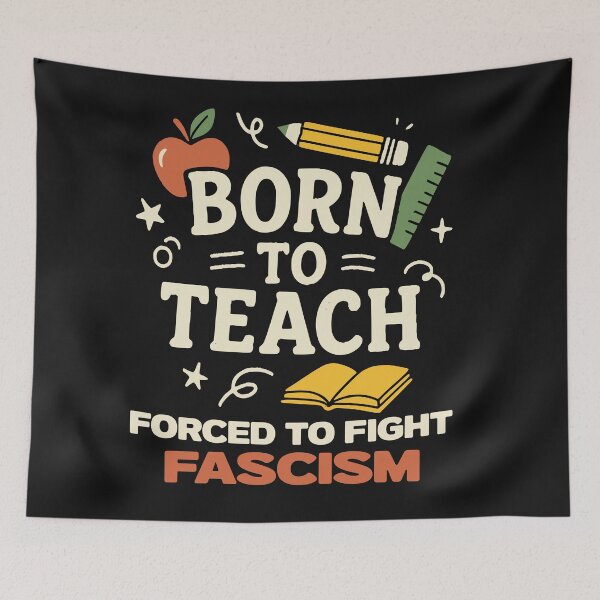 Item preview, Teachers against fascism – anti-fascist statement design designed and sold by VariousGoodies.