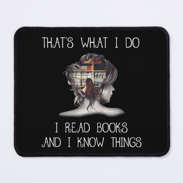 Item preview, That's What I Do I Read Books And I Know Things 	  	 designed and sold by kjcklzrwi89.