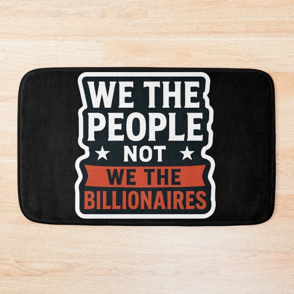 Item preview, We The People Not The Billionaires designed and sold by Owcomm.