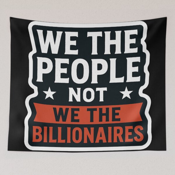 Item preview, We The People Not The Billionaires designed and sold by Owcomm.