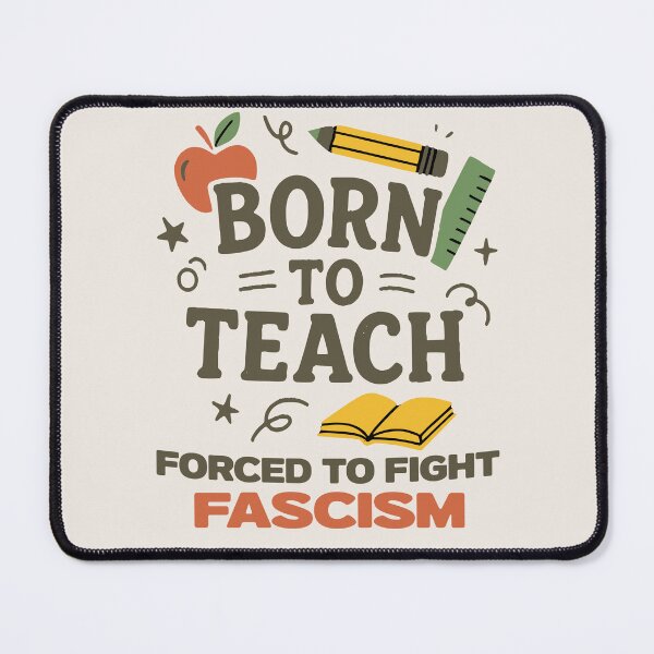 Item preview, Teachers against fascism – anti-fascist statement design designed and sold by VariousGoodies.