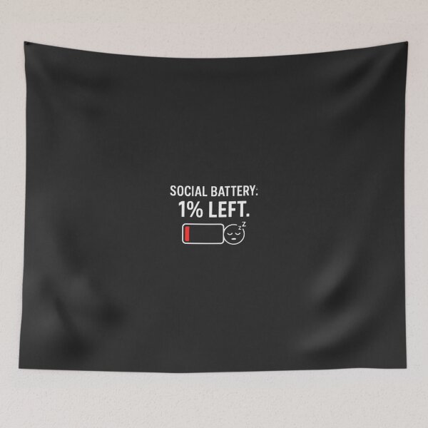 Item preview, Social Battery 1% Left designed and sold by BoringClothes .