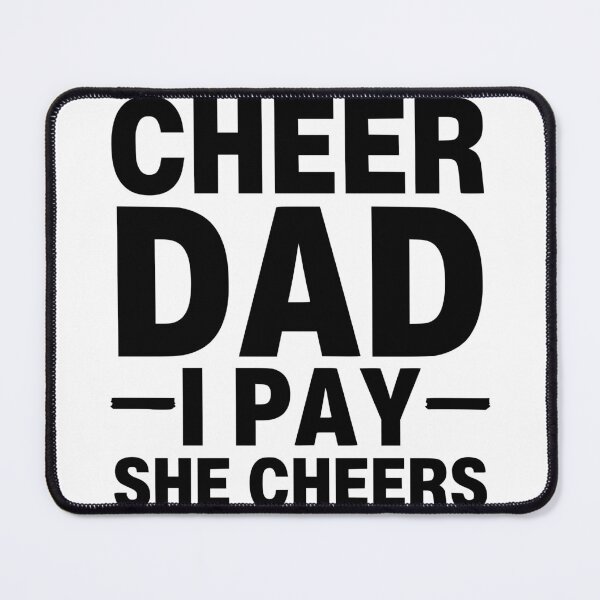Item preview, Cheer Dad I Pay She Cheers designed and sold by FloraliteCo.