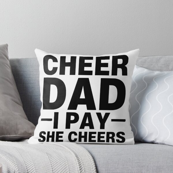 Item preview, Cheer Dad I Pay She Cheers designed and sold by FloraliteCo.