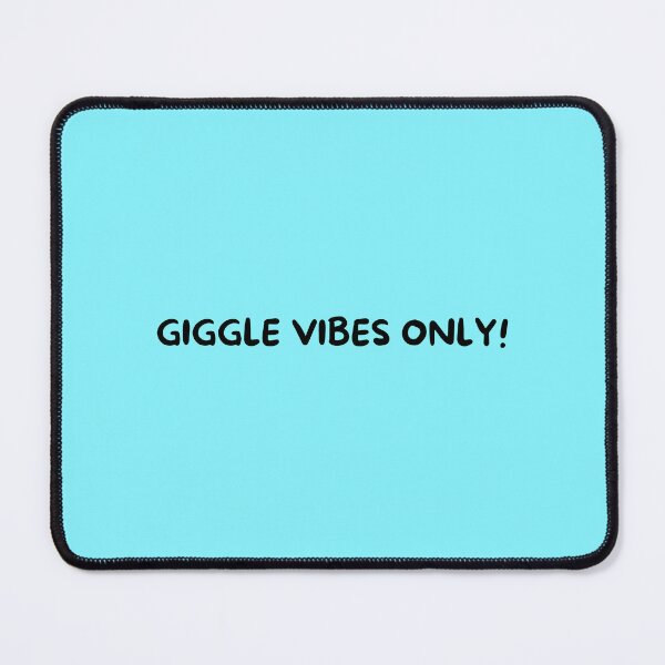 Item preview, GIGGLE VIBES ONLY! designed and sold by Gigglewears.