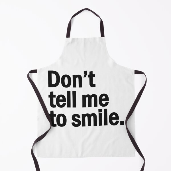 Item preview, Don't tell me to smile. designed and sold by designing01Ar3.
