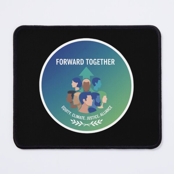 Item preview, Forward Together Equity Climate Justice Alliance designed and sold by Owcomm.