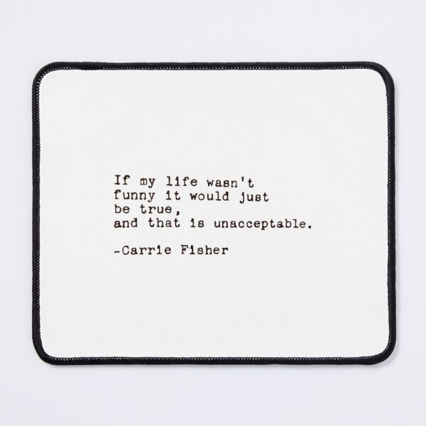 Item preview, Carrie Fisher Quote 2 designed and sold by cgmggwneyqq18.
