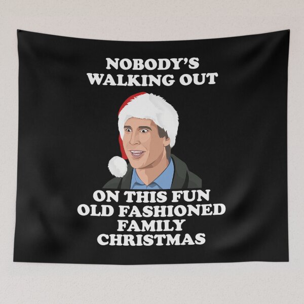 Item preview, Nobody's Walking Out On This Fun Old Fashioned Family Christmas  	 designed and sold by emjescie58.