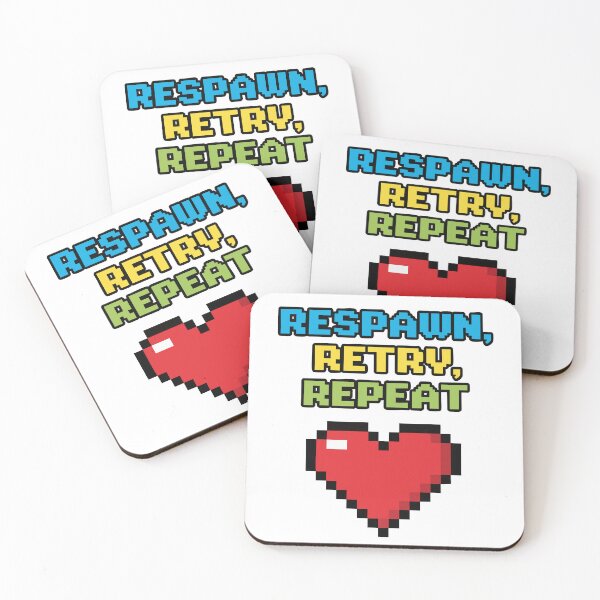 Item preview, RESPAWN, RETRY, REPEAT designed and sold by CritIcal-Chance.