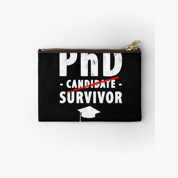 Item preview, PhD Candidate Survivor - PhD Graduation  	 designed and sold by yqwetnps40.