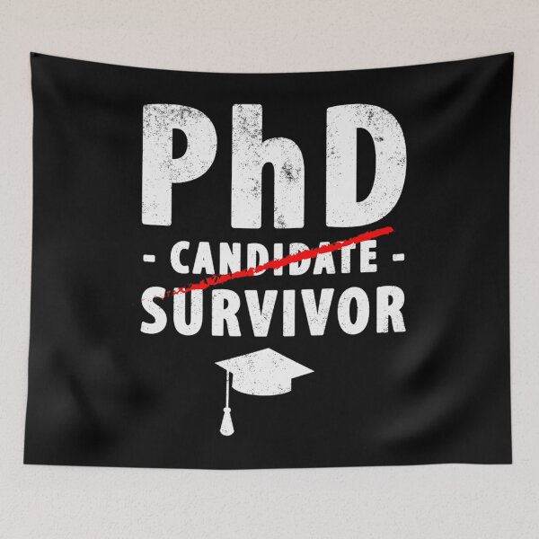 Item preview, PhD Candidate Survivor - PhD Graduation  	 designed and sold by yqwetnps40.