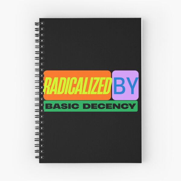 Item preview, Radicalized By Basic Decency Funny Saying designed and sold by Guess4best.
