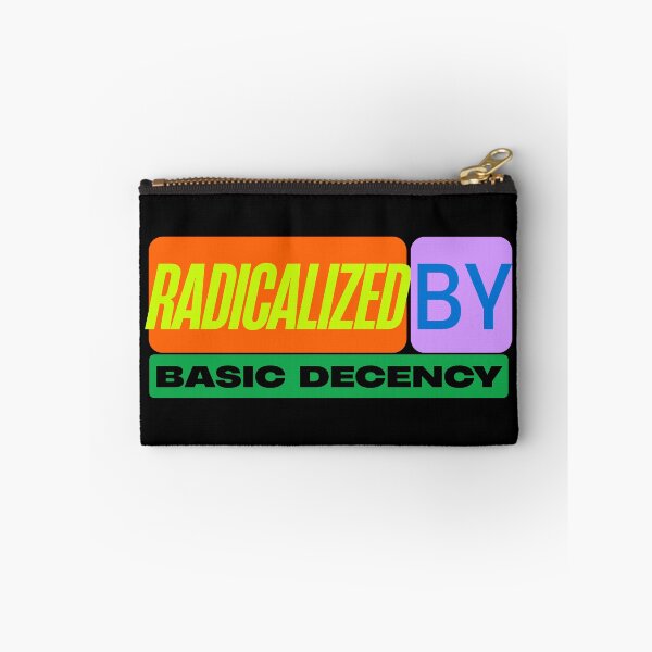Item preview, Radicalized By Basic Decency Funny Saying designed and sold by Guess4best.