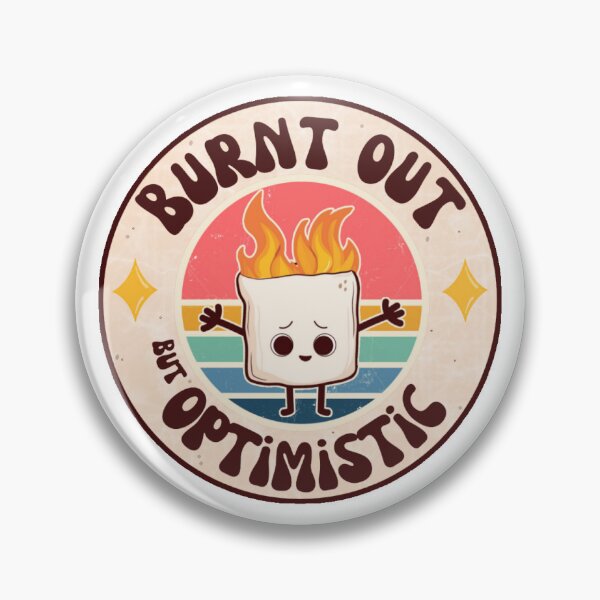Item preview, Burnt Out But Optimistic designed and sold by BishRebelPaper.