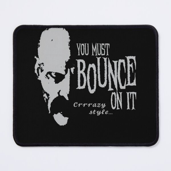 Item preview, You Must Bounce On It Crazy Style Count Orlok Nosferatu Meme designed and sold by PearlKub.