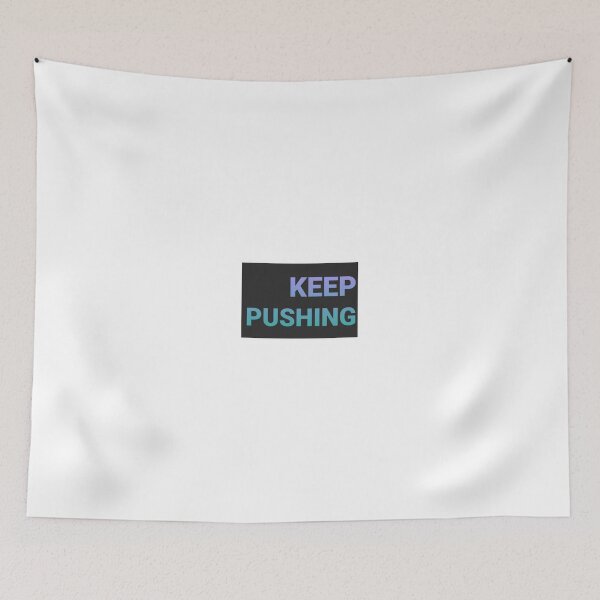 Item preview, Keep pushing designed and sold by RedOrangeTulip.