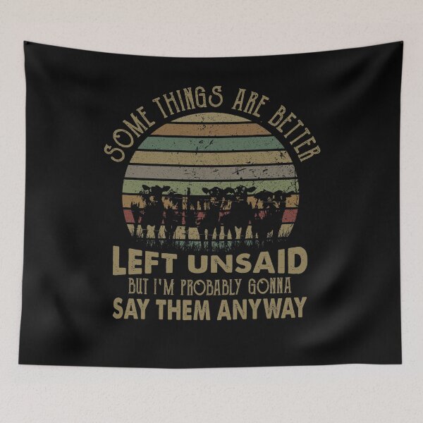 Item preview, Some Things Are Better Left Unsaid But I'm Probably Gonna Say Them Anyway designed and sold by rioferdee.