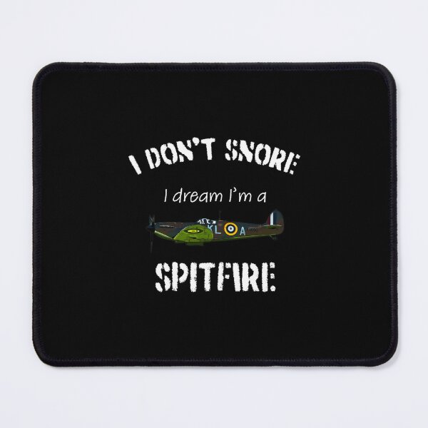 Item preview, I Don'T Snore I Dream I'M A Spitfire designed and sold by LeonardLawsero.
